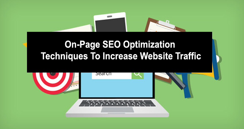On-Page SEO Optimization Techniques to Increase Website Traffic